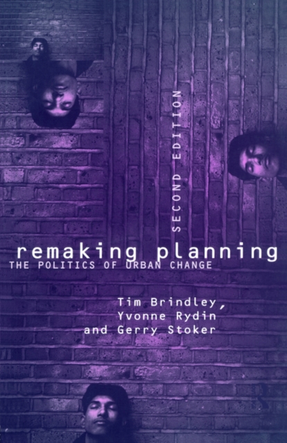 Remaking Planning : The Politics of Urban Change, Paperback / softback Book