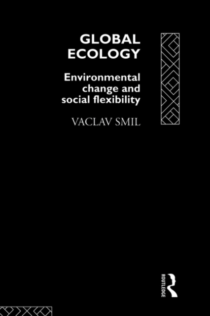 Global Ecology : Environmental Change and Social Flexibility, Paperback / softback Book