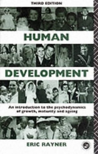 Human Development : Introduction to the Psychodynamics of Growth, Maturity and Ageing, Paperback Book