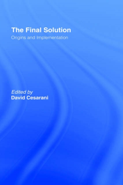 The Final Solution : Origins and Implementation, Hardback Book