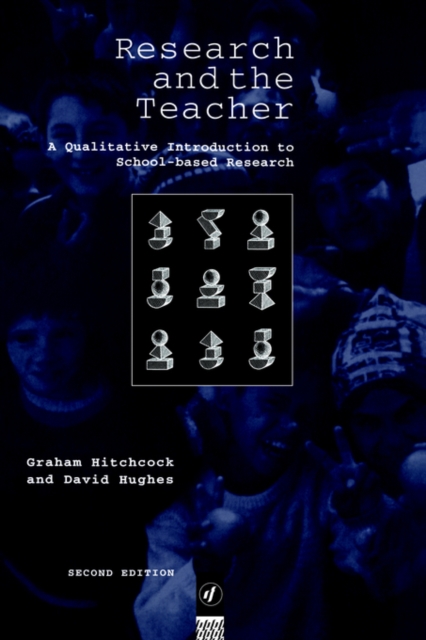 Research and the Teacher : A Qualitative Introduction to School-based Research, Paperback / softback Book