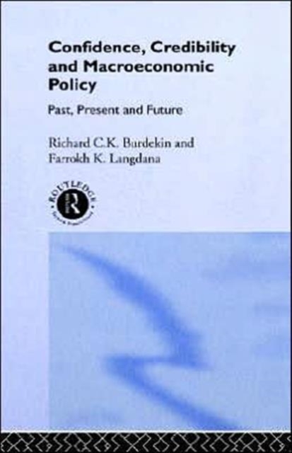 Confidence, Credibility and Macroeconomic Policy, Hardback Book