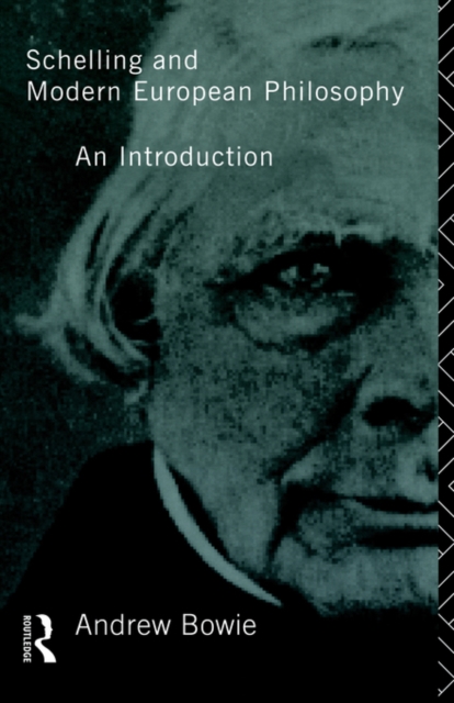 Schelling and Modern European Philosophy: : An Introduction, Paperback / softback Book