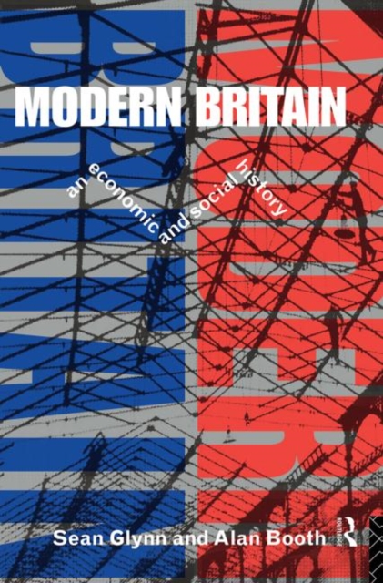 Modern Britain : An Economic and Social History, Paperback / softback Book
