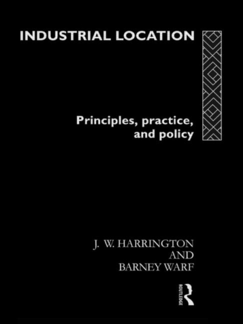 Industrial Location : Principles, Practice and Policy, Hardback Book