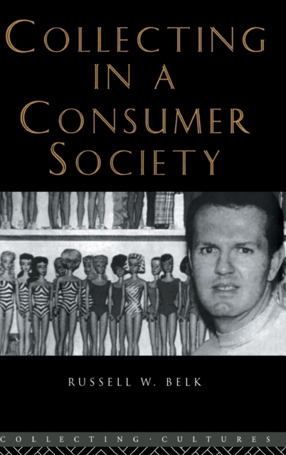 Collecting in a Consumer Society, Hardback Book