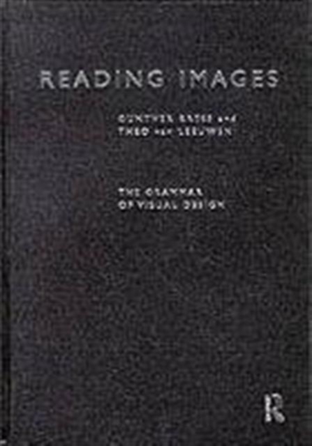 Reading Images : Grammar of Visual Design, Hardback Book