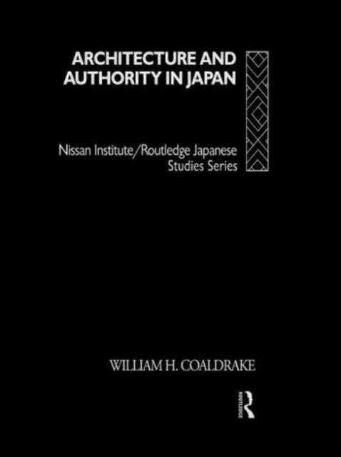 Architecture and Authority in Japan, Paperback / softback Book