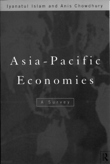 Asia-Pacific Economies : A Survey, Paperback Book