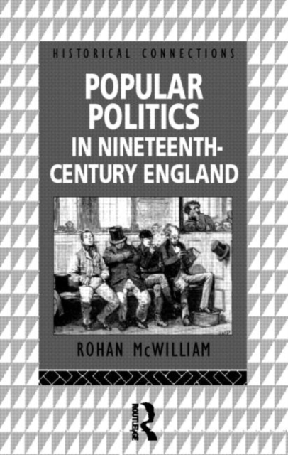 Popular Politics in Nineteenth Century England, Paperback / softback Book
