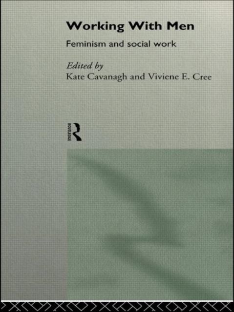 Working with Men : Feminism and Social Work, Paperback / softback Book