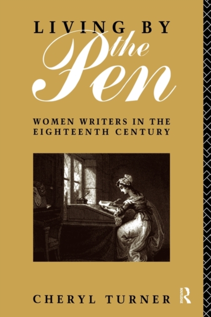 Living by the Pen : Women Writers in the Eighteenth Century, Paperback / softback Book