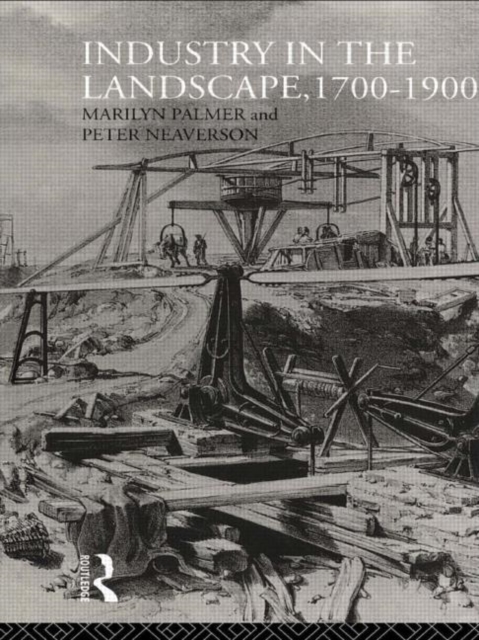 Industry in the Landscape, 1700-1900, Hardback Book