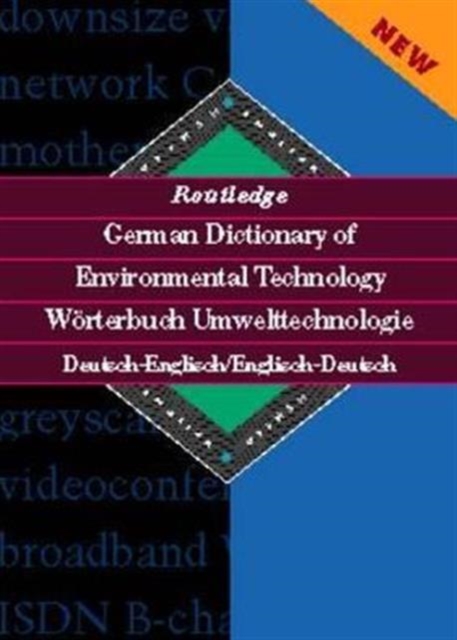 Routledge German Dictionary of Environmental Technology Worterbuch Umwelttechnologie Deutsch-Englisch/Englisch-Deutsch : CD-ROM, CD-ROM Book