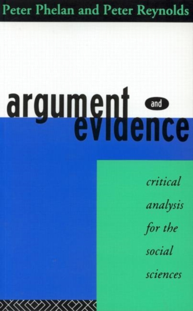 Argument and Evidence : Critical Analysis for the Social Sciences, Paperback / softback Book