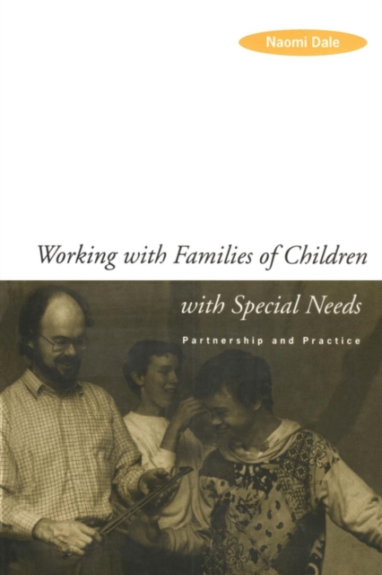 Working with Families of Children with Special Needs : Partnership and Practice, Paperback / softback Book