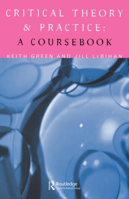 Critical Theory and Practice: A Coursebook, Paperback / softback Book