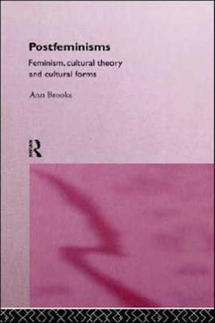 Postfeminisms : Feminism, Cultural Theory and Cultural Forms, Hardback Book