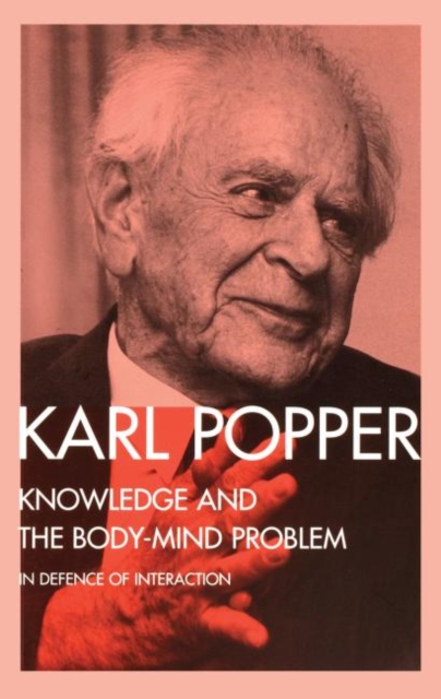 Knowledge and the Body-Mind Problem : In Defence of Interaction, Hardback Book