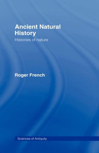 Ancient Natural History : Histories of Nature, Paperback / softback Book