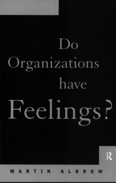 Do Organizations Have Feelings?, Paperback / softback Book