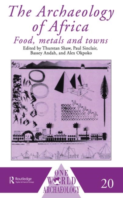 The Archaeology of Africa : Food, Metals and Towns, Paperback / softback Book