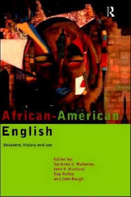 African-American English : Structure, History and Use, Hardback Book