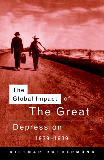 The Global Impact of the Great Depression 1929-1939, Paperback / softback Book