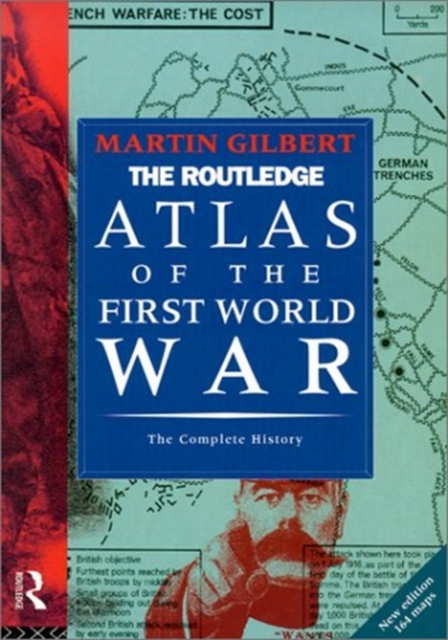 The Routledge Atlas of the First World War : The Complete History, Paperback Book