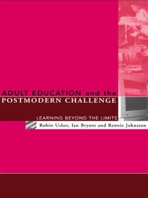 Adult Education and the Postmodern Challenge : Learning Beyond the Limits, Paperback / softback Book
