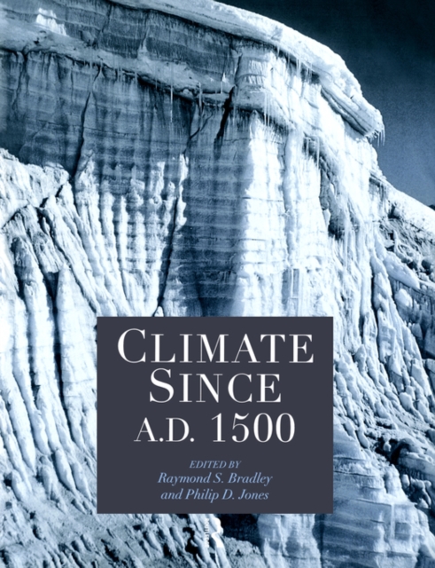Climate since AD 1500, Paperback / softback Book
