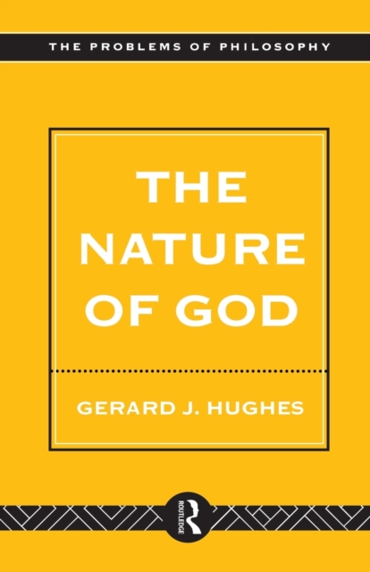 The Nature of God : An Introduction to the Philosophy of Religion, Paperback / softback Book