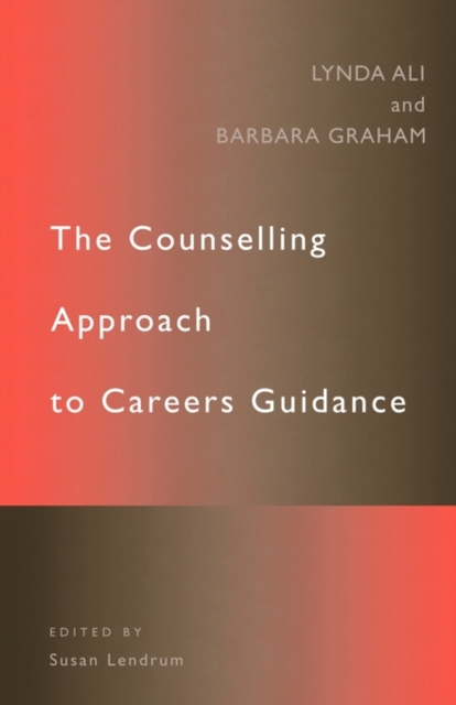 The Counselling Approach to Careers Guidance, Paperback / softback Book