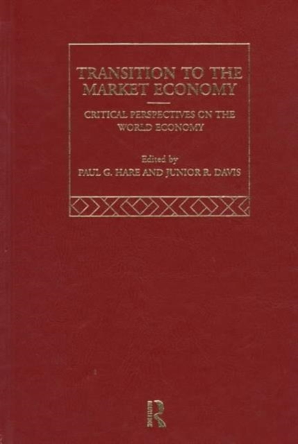 The Transition to the Market Economy : Critical Perspectives on the World Economy, Mixed media product Book