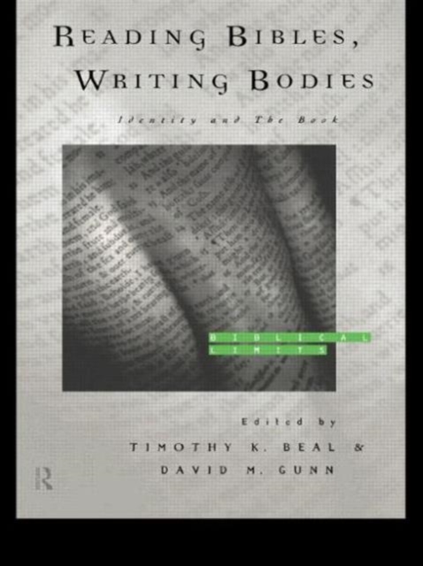 Reading Bibles, Writing Bodies : Identity and The Book, Paperback / softback Book