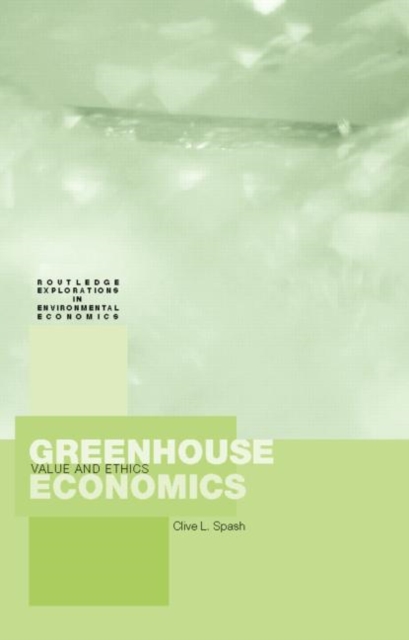 Greenhouse Economics : Value and Ethics, Hardback Book