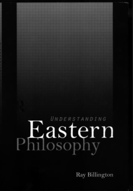 Understanding Eastern Philosophy, Paperback / softback Book