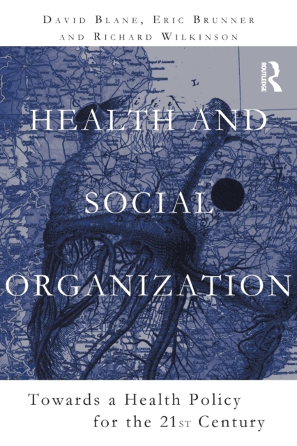 Health and Social Organization : Towards a Health Policy for the 21st Century, Paperback / softback Book