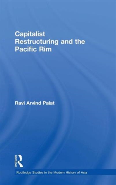 Capitalist Restructuring and the Pacific Rim, Hardback Book
