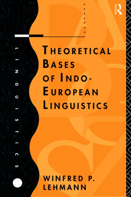Theoretical Bases of Indo-European Linguistics, Paperback / softback Book