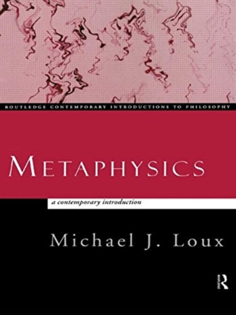 Metaphysics: A Contemporary Introduction, Paperback Book