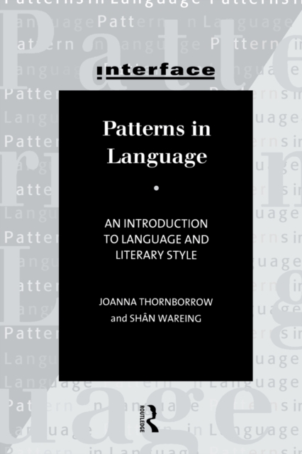 Patterns in Language : Stylistics for Students of Language and Literature, Paperback / softback Book