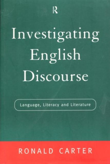 Investigating English Discourse : Language, Literacy, Literature, Paperback / softback Book