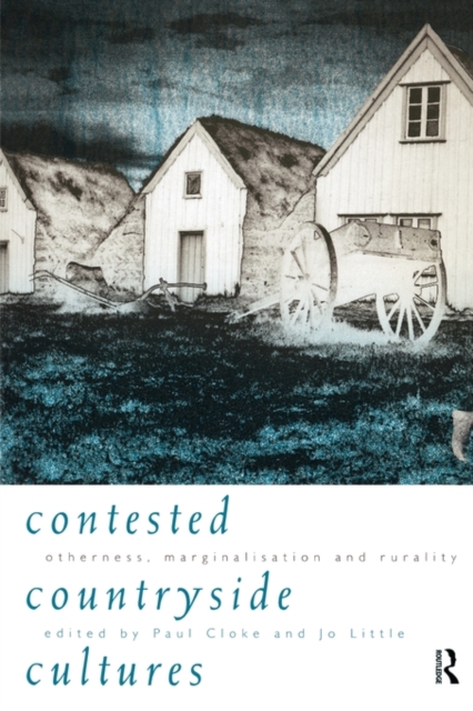 Contested Countryside Cultures : Rurality and Socio-cultural Marginalisation, Paperback / softback Book