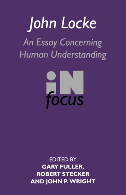 John Locke : En Essay Concerning Human Understanding in Focus, Paperback / softback Book