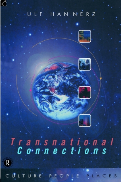 Transnational Connections : Culture, People, Places, Paperback / softback Book