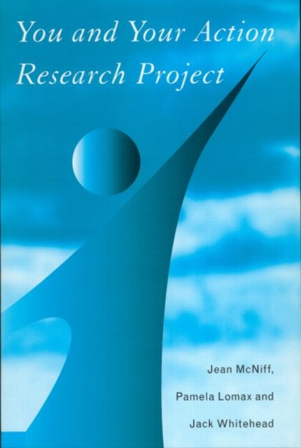 You and Your Action Research Project, Paperback Book