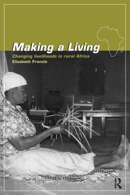 Making a Living : Changing Livelihoods in Rural Africa, Paperback / softback Book