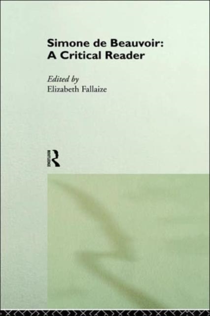 Simone de Beauvoir: A Critical Reader, Hardback Book