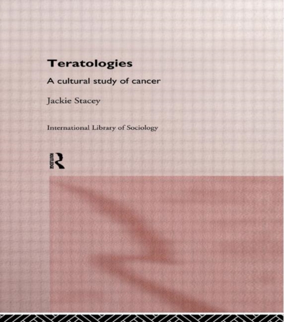 Teratologies : A Cultural Study of Cancer, Paperback / softback Book